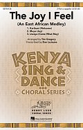 The Joy I Feel (East African Medley)