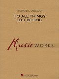 To All Things Left Behind - Conductor Score (Full Score)