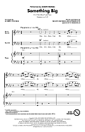 Something Big (arr. Audrey Snyder)