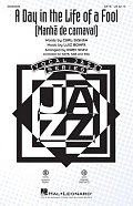 A Day In The Life Of A Fool (Manha De Carnaval) (arr. Kirby Shaw)