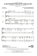 A Hundred Million Miracles (arr. Jill Gallina)