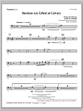 Burdens Are Lifted At Calvary - Trombone 1 & 2