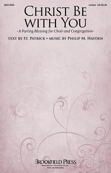 Christ Be With You (A Parting Blessing for Choir and Congregation) 