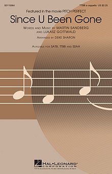Since U Been Gone (as performed in Pitch Perfect) (arr. Deke Sharon) 