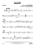 Shallow (from A Star Is Born) (arr. Paul Murtha) - Trombone 4