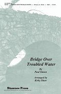 Bridge Over Troubled Water (arr. Kirby Shaw)