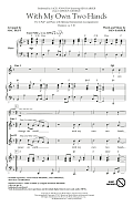 With My Own Two Hands (from Curious George) (arr. Mac Huff)