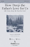 How Deep The Father's Love For Us (with "Jesus Keep Me Near The Cross")