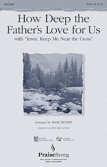 How Deep The Father's Love For Us (with "Jesus Keep Me Near The Cross") 