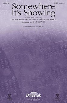 Somewhere It's Snowing (arr. John Leavitt) 