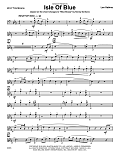 Isle Of Blue (based on the chord changes to "Blue Bossa") - 2nd Trombone