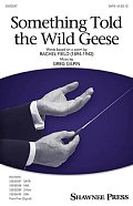 Something Told The Wild Geese