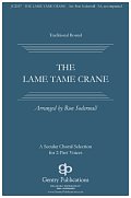 The Lame, Tame Crane
