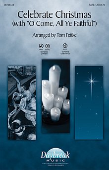 Celebrate Christmas (with O Come, All Ye Faithful) 