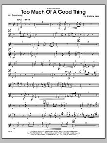 Too Much of a Good Thing - Trombone 4 