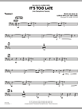 It's Too Late (Alto Saxophone Feature) - Trombone 3