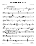 I'm Down With That! - Baritone Sax