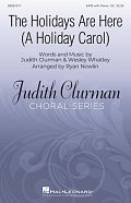 The Holidays Are Here (A Holiday Carol) (arr. Ryan Nowlin)