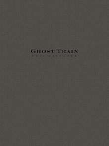 Ghost Train - Movement 1 (from Ghost Train Trilogy) - Full Score 