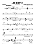 A Song for You (Tenor Sax Feature) - Trombone 3