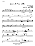 Jesus, Be Near to Me - Violin 1