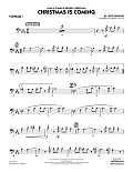 Christmas Is Coming - Trombone 1