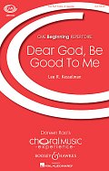 Dear God, Be Good To Me