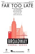 Far Too Late (from Cinderella) (arr. Mac Huff)
