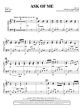Ask of Me - Piano