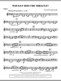 Would I Miss The Miracle? - Violin 2