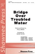 Bridge Over Troubled Water (arr. Mark Hayes)