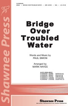 Bridge Over Troubled Water (arr. Mark Hayes) 