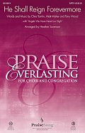 He Shall Reign Forevermore (arr. Heather Sorenson)
