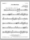 Give Him Praise - Trombone 1 & 2