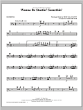 Wanna Be Startin' Something - Trombone