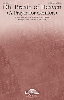 Oh, Breath Of Heaven (A Prayer For Comfort) (arr. Heather Sorenson) 