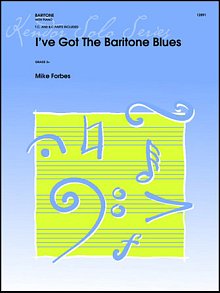 I've Got The Baritone Blues - Baritone B.C. 