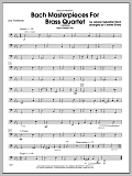 Bach Masterpieces For Brass Quartet - 2nd Trombone