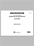 Saving All My Love For You - Full Score
