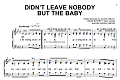 Didn't Leave Nobody But The Baby