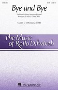 Bye And Bye (arr. Rollo Dilworth)