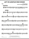 Ain't No Mountain High Enough - F Horn