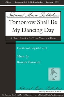 Tomorrow Shall Be My Dancing Day 
