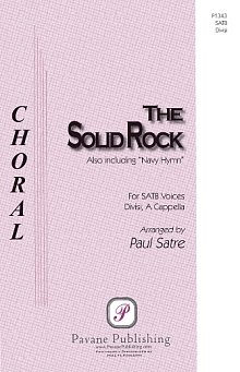 The Solid Rock (arr. Paul Satre) 