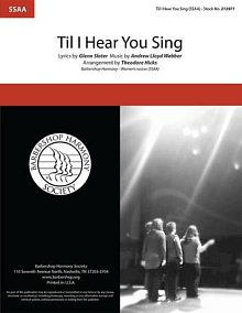 'Til I Hear You Sing (from Love Never Dies) (arr. Theodore Hicks) 