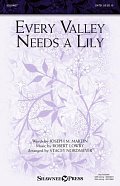 Every Valley Needs A Lily (arr. Stacey Nordmeyer)