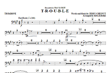 T-R-O-U-B-L-E - Trombone 