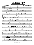Ya Gotta Try - 2nd Trombone