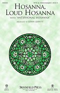 Hosanna, Loud Hosanna (with "Antiphonal Hosanna") - Full Score