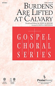 Burdens Are Lifted At Calvary - Full Score 